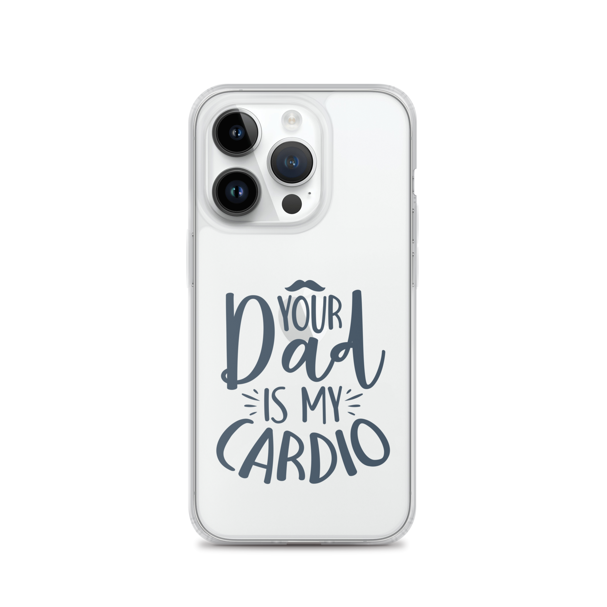 Your Dad Is My Cardio Clear Case for iPhone®