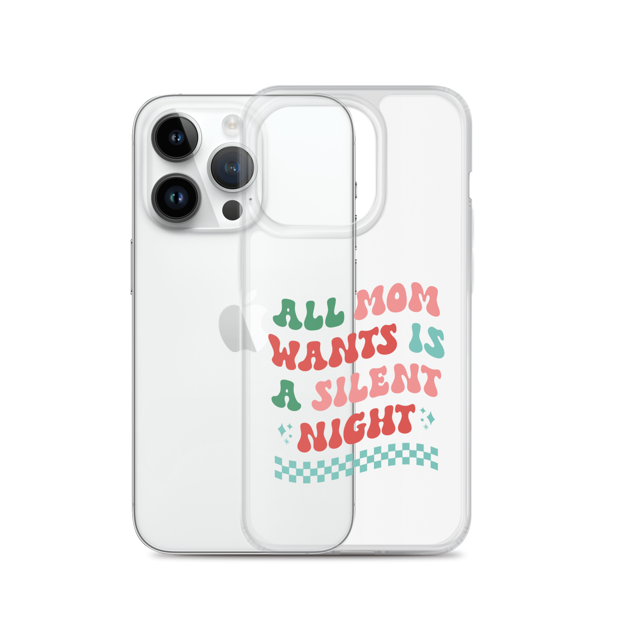 All Mama Wants Is A Silent Night Clear Case for iPhone®