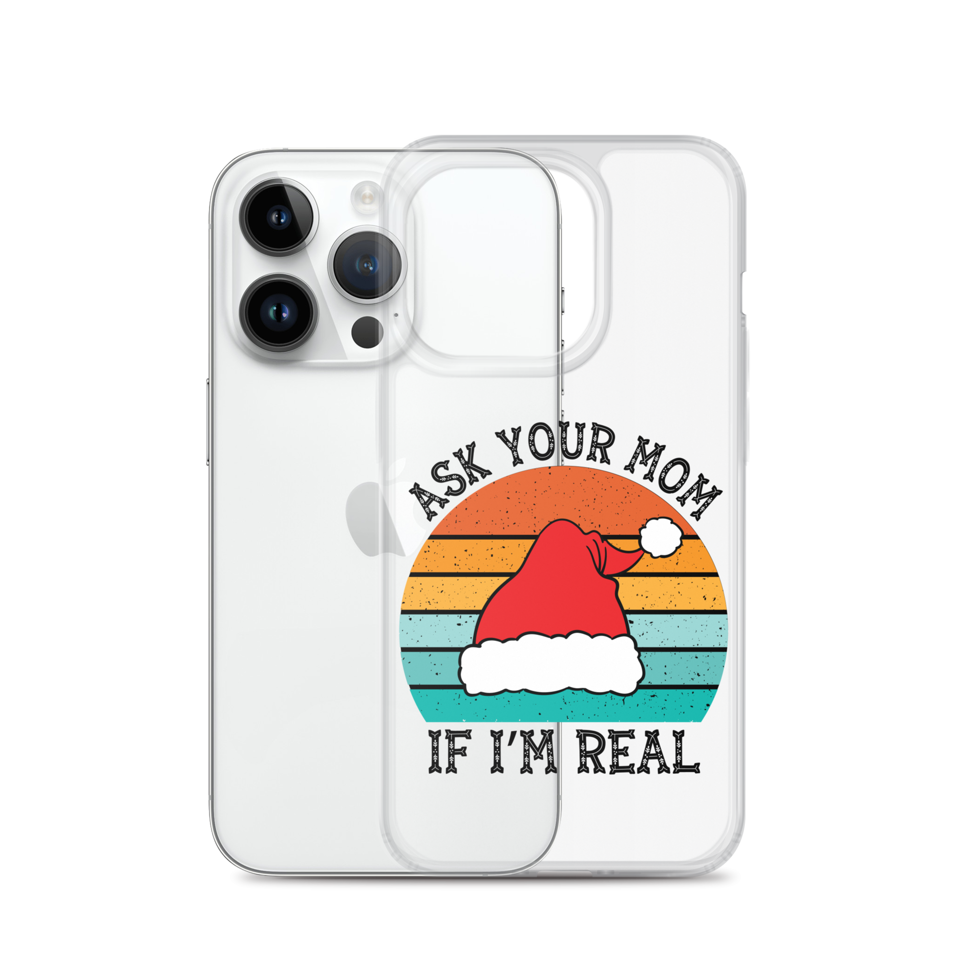 Ask Your Mom If I'm Real Clear Case for iPhone®