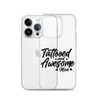 Tattooed And Awesome Mom Clear Case for iPhone®