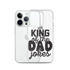 King Of The Dad Jokes Clear Case for iPhone®