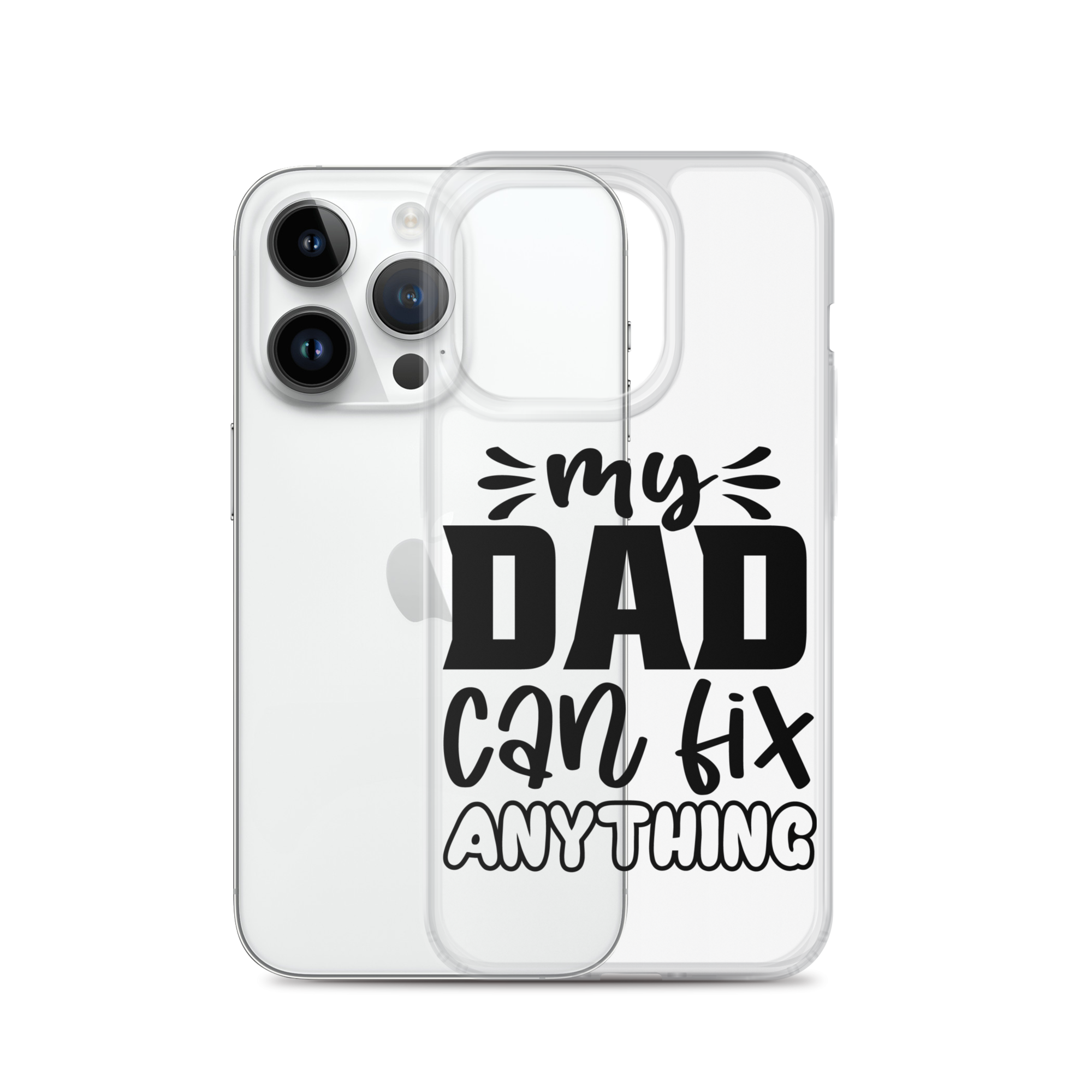 My Dad Can Fix Anything Clear Case for iPhone®