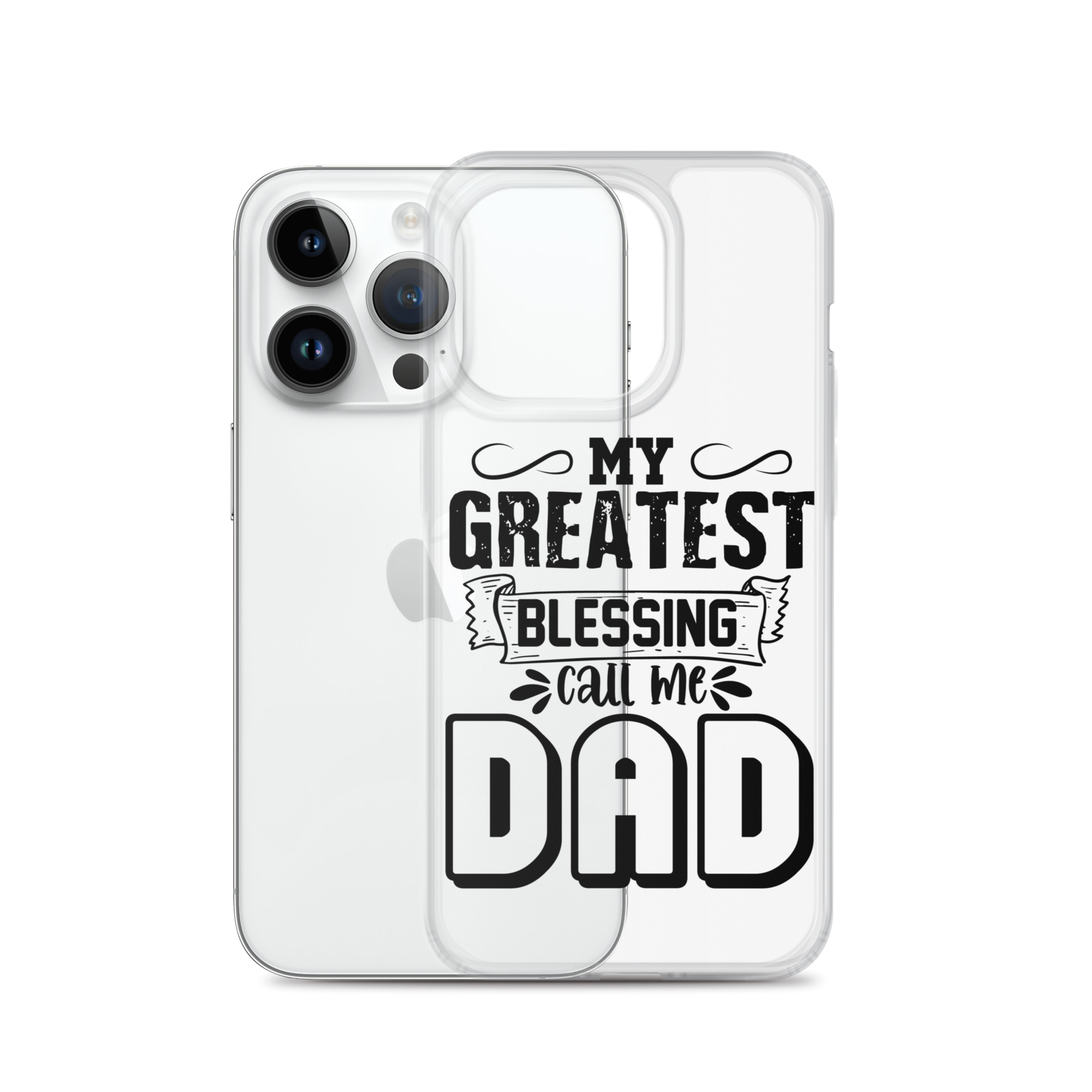 My Greatest Blessing Call Me Dad Clear Case for iPhone®