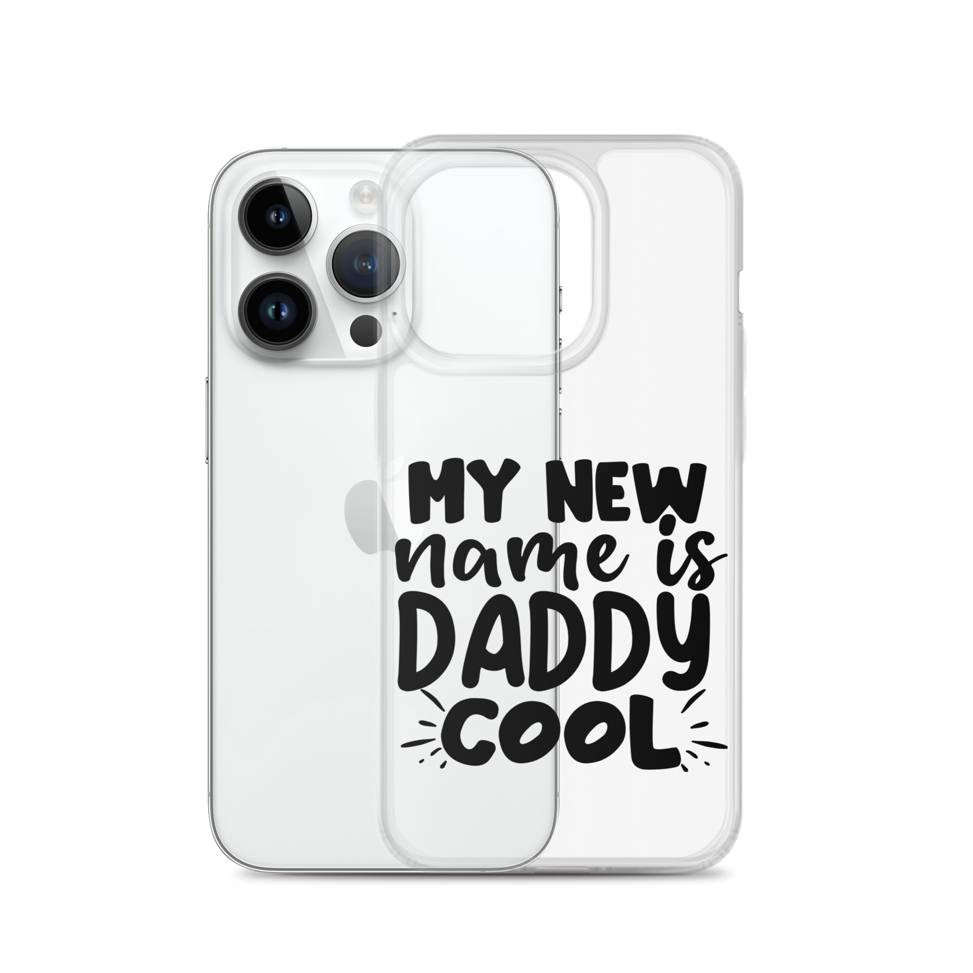 My New Name Is Daddy Cool Clear Case for iPhone®