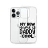 My New Name Is Daddy Cool Clear Case for iPhone®