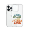 Dada Daddy Dad Father Bruh Clear Case for iPhone®