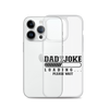 Dad Joke Loading... Please Wait Clear Case for iPhone®