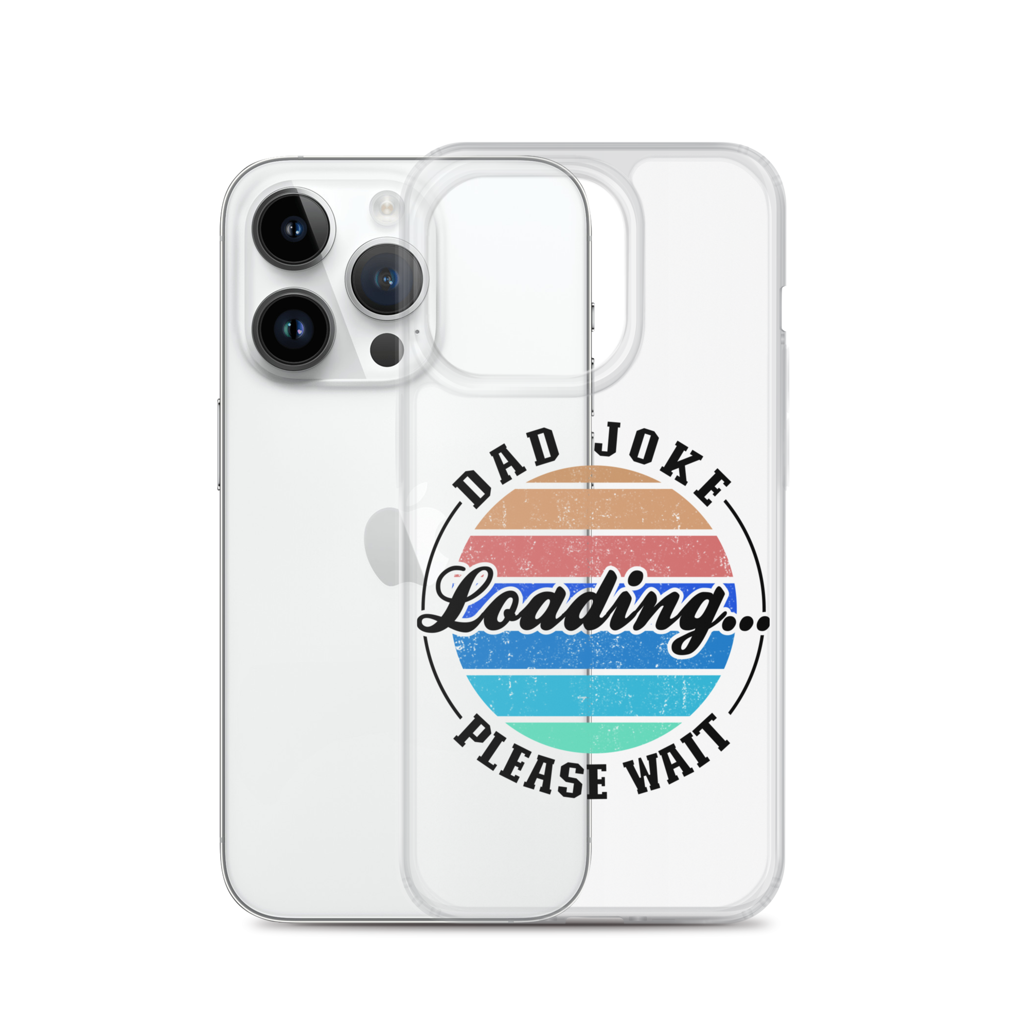 Dad Joke Loading... Please Wait Clear Case for iPhone®