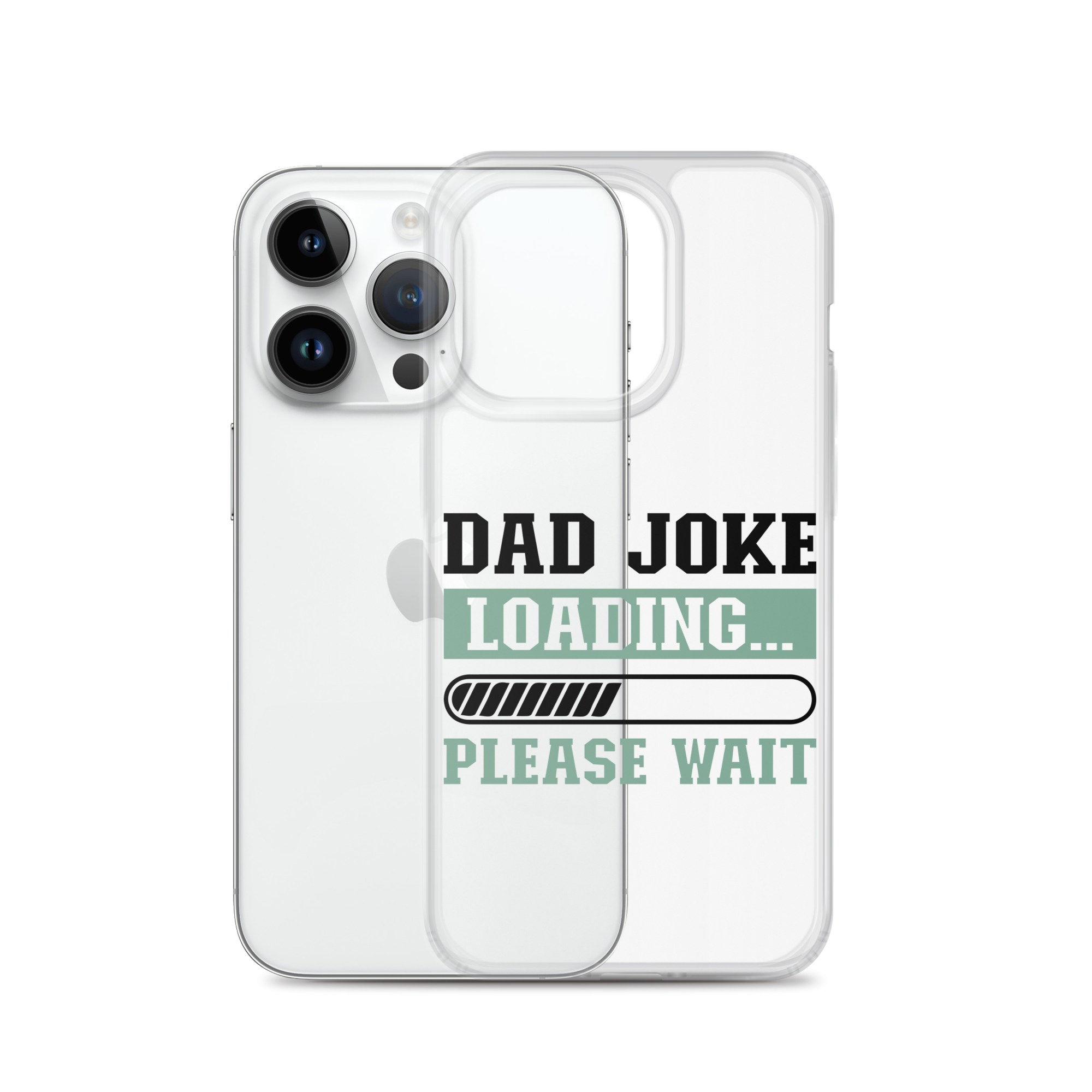 Dad Joke Loading,,, Please Wait Clear Case for iPhone®