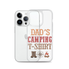 Dad's Camping T-Shirt Clear Case for iPhone®