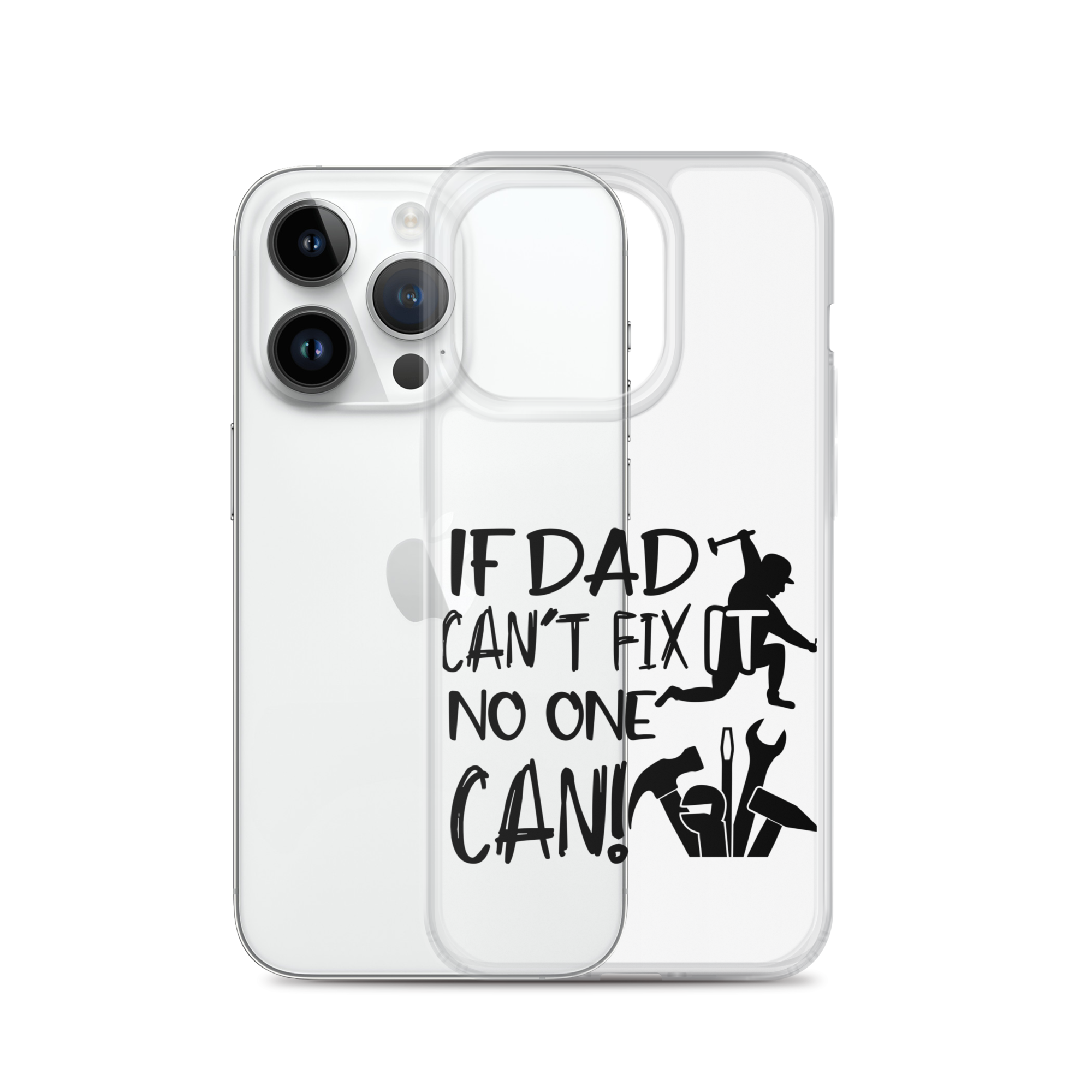 If Dad Can't Fix It No One Can! Clear Case for iPhone®