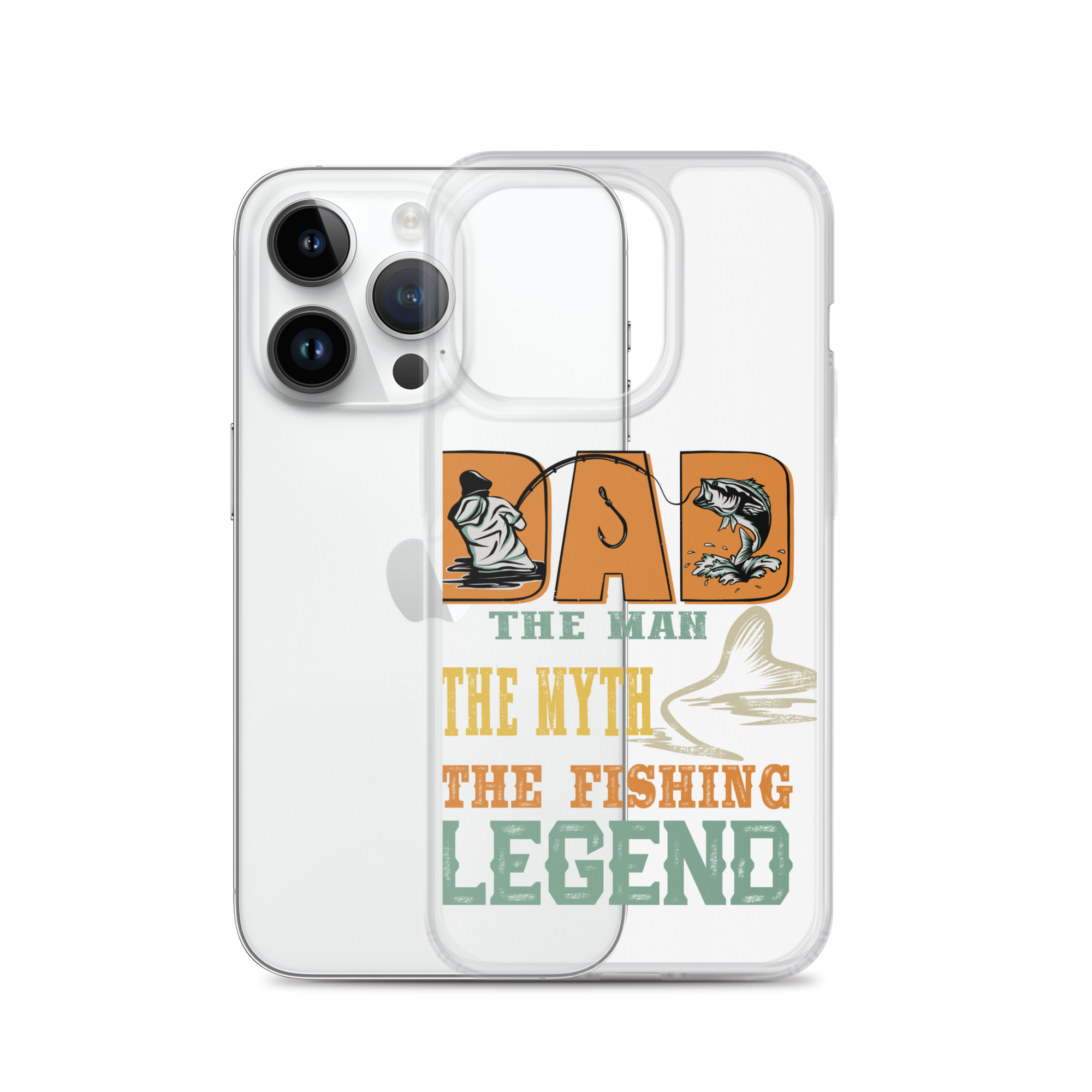 Dad The Man The Myth The Fishing Legend Clear Case for iPhone®