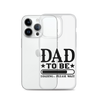 Dad To Be Loading,,, Please Wait Clear Case for iPhone®