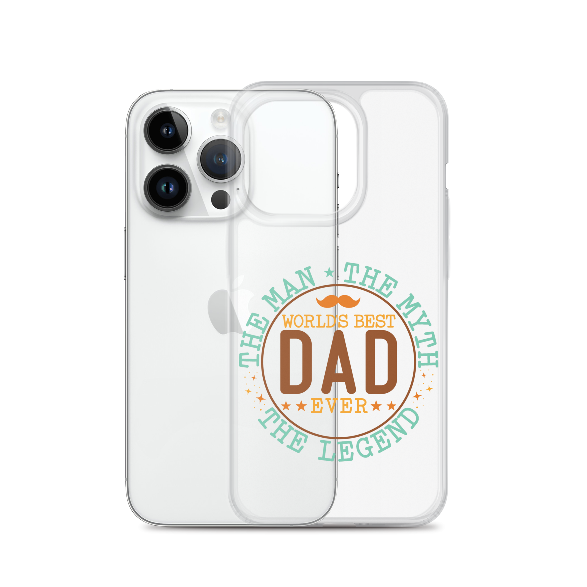 World's Best Dad Ever The Man The Myth The Legend Clear Case for iPhone®