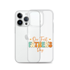 Our First Father's Day Clear Case for iPhone®