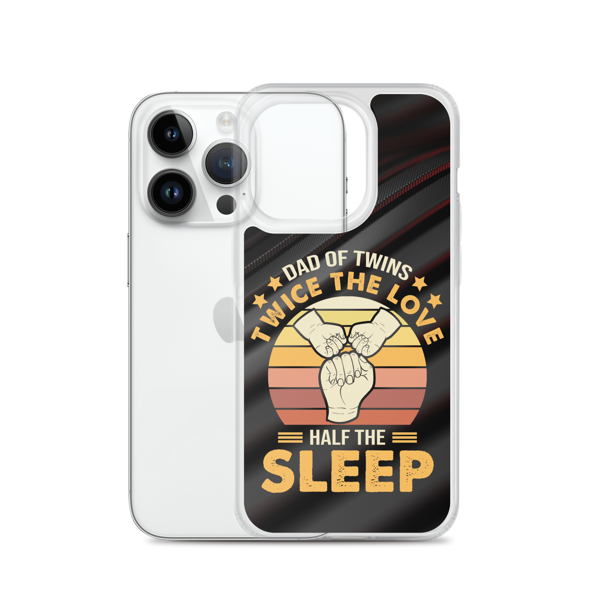 Dad Of Twins Twice The Love Half The Sleep Clear Case for iPhone®