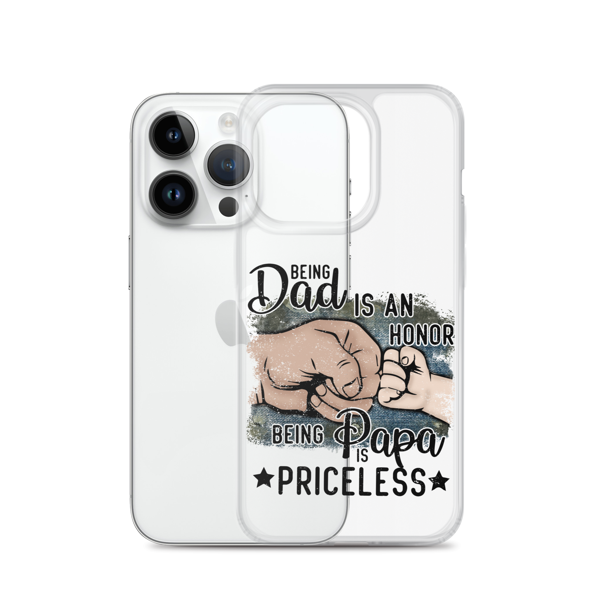 Being Dad Is An Honor Being Papa Is Priceless Clear Case for iPhone®