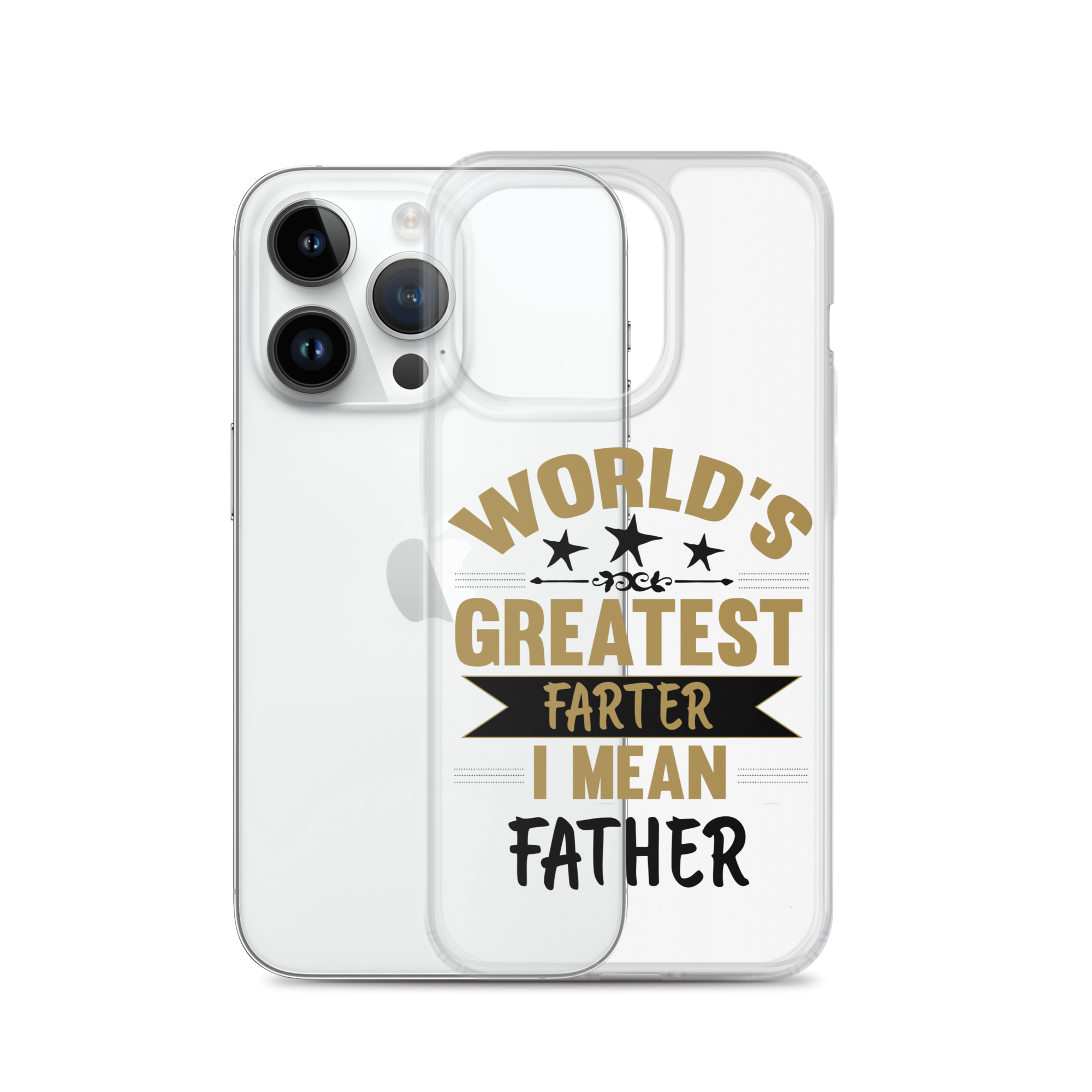 World's Greatest Farter I Mean Father Clear Case for iPhone®