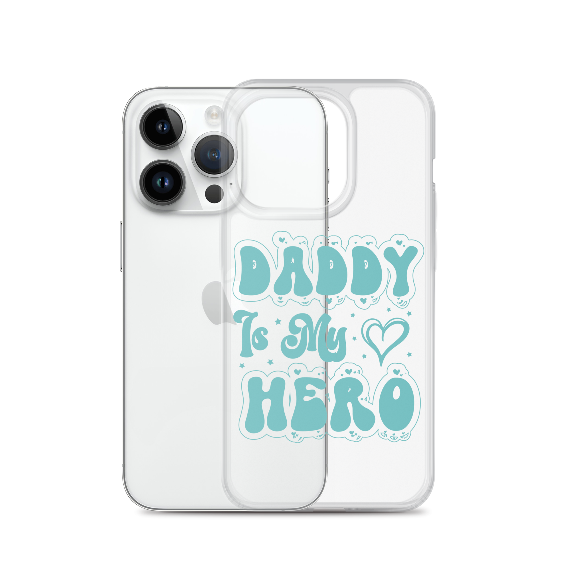 Daddy Is My Hero Clear Case for iPhone®