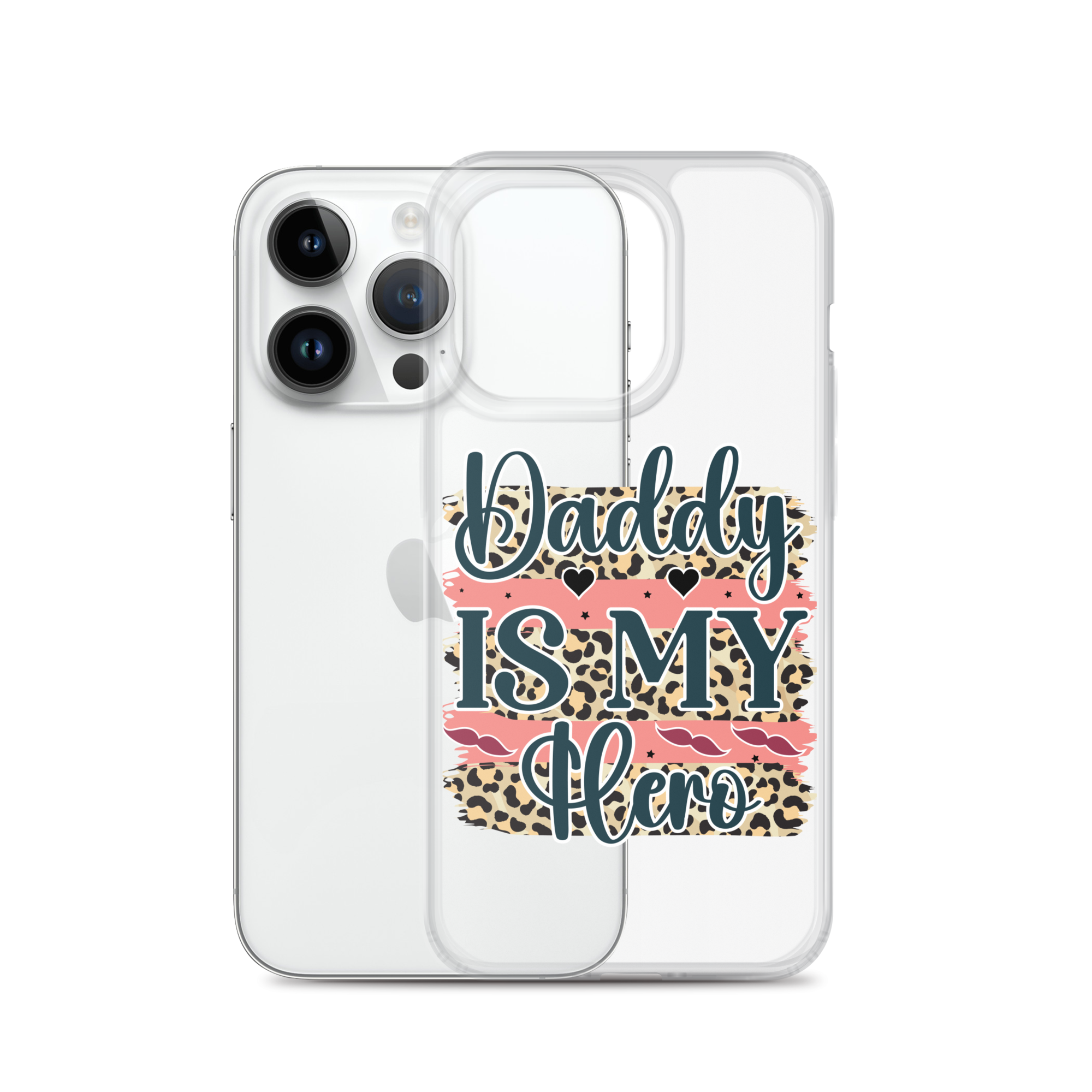 Daddy Is My Hero Clear Case for iPhone®