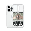 Being Dad Is An Honor Being Papa Is Priceless Clear Case for iPhone®