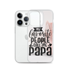 My Favorite People Call Me Papa Clear Case for iPhone®