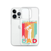 This Is What An Awesome Dad Looks Like Clear Case for iPhone®