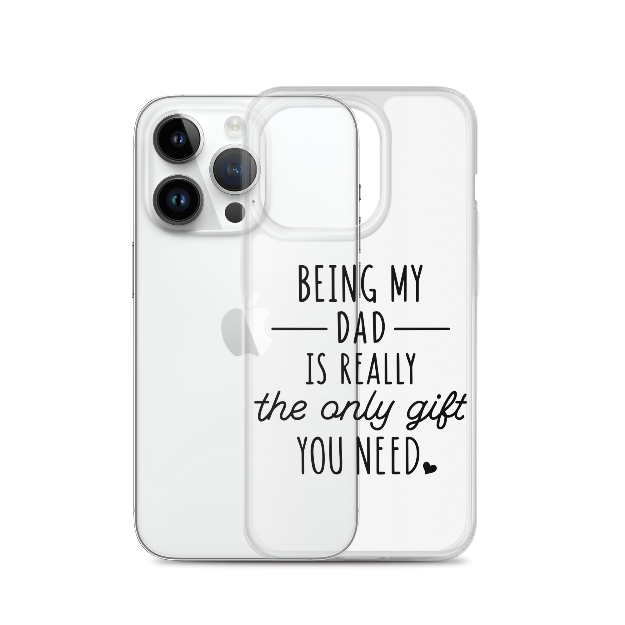 Being My Dad Is Really The Only Gift You Clear Case for iPhone®