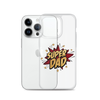 Super Dad Clear Case for iPhone®