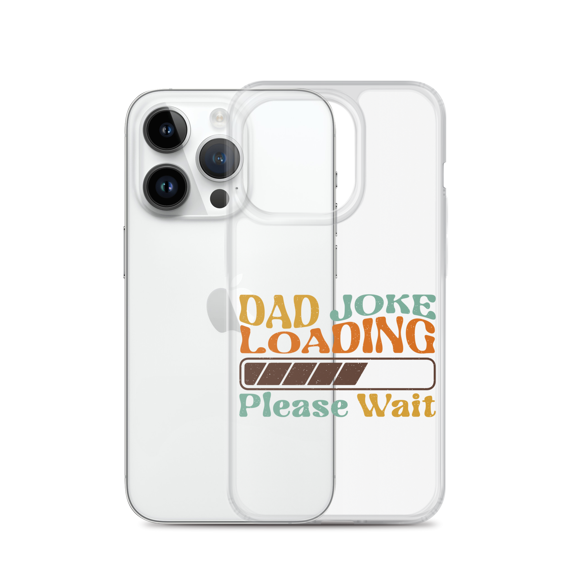 Dad Joke Loading Please Wait Clear Case for iPhone®