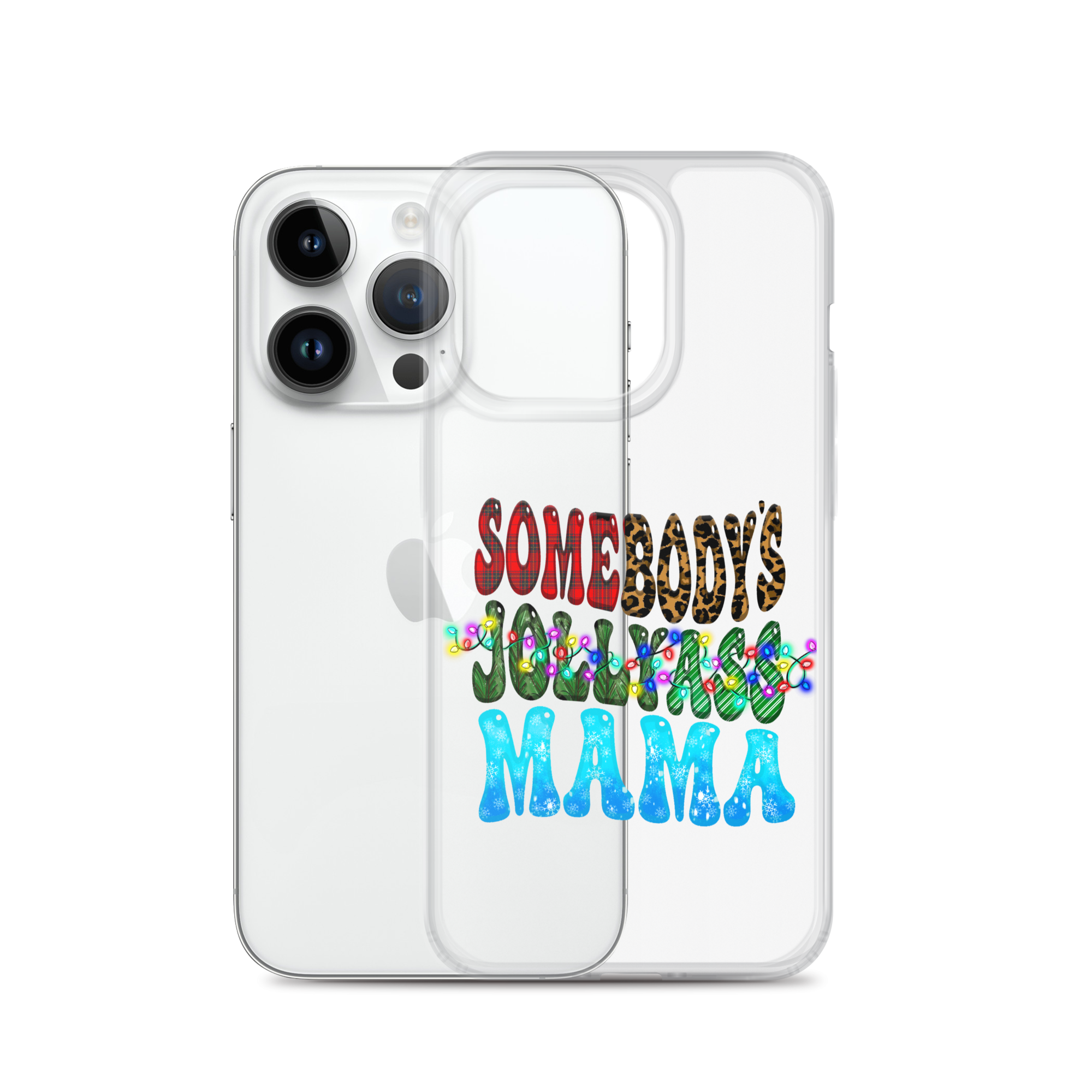 Somebody's Jollyass Mama Clear Case for iPhone®