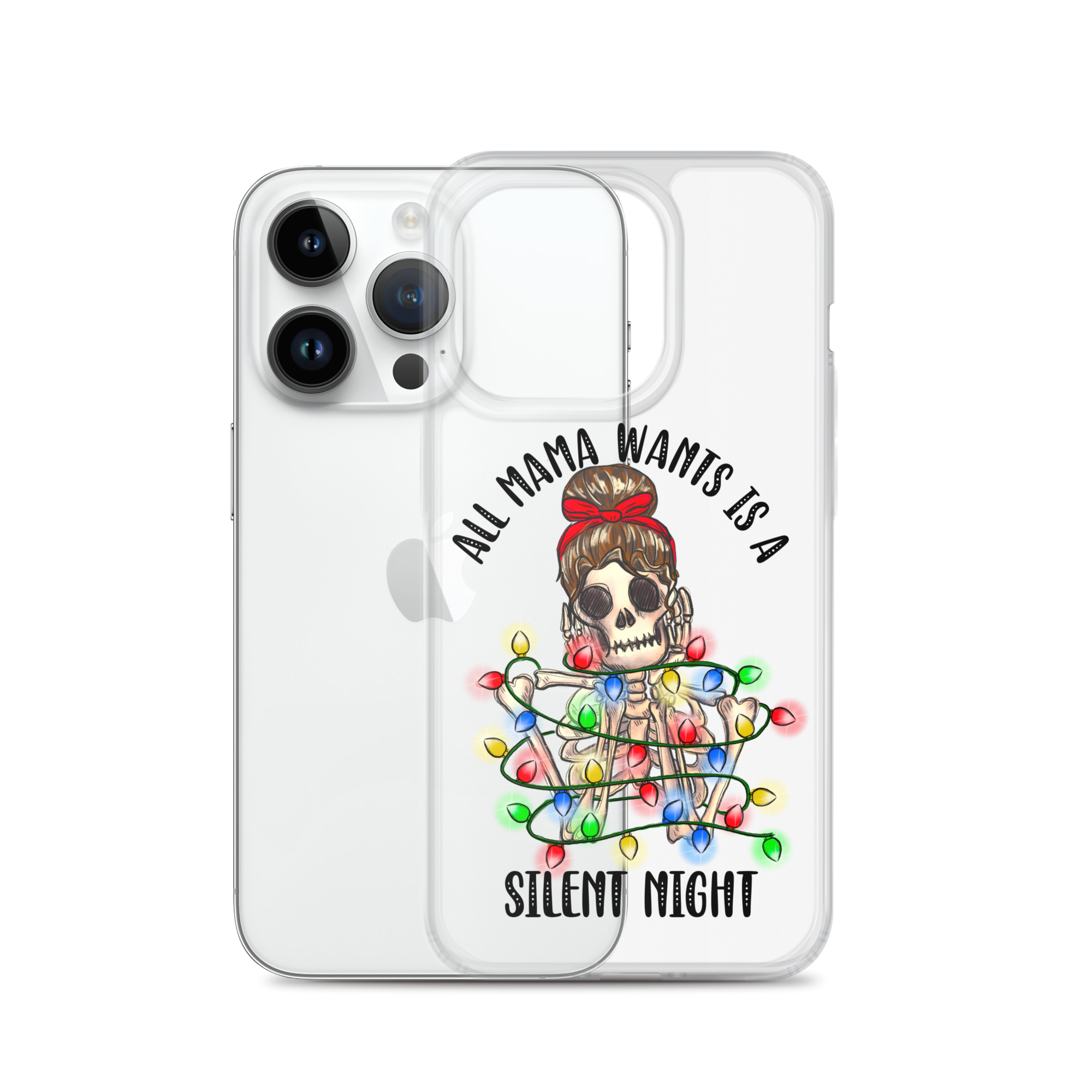 All Mama Wants Is A Silent Night Clear Case for iPhone®