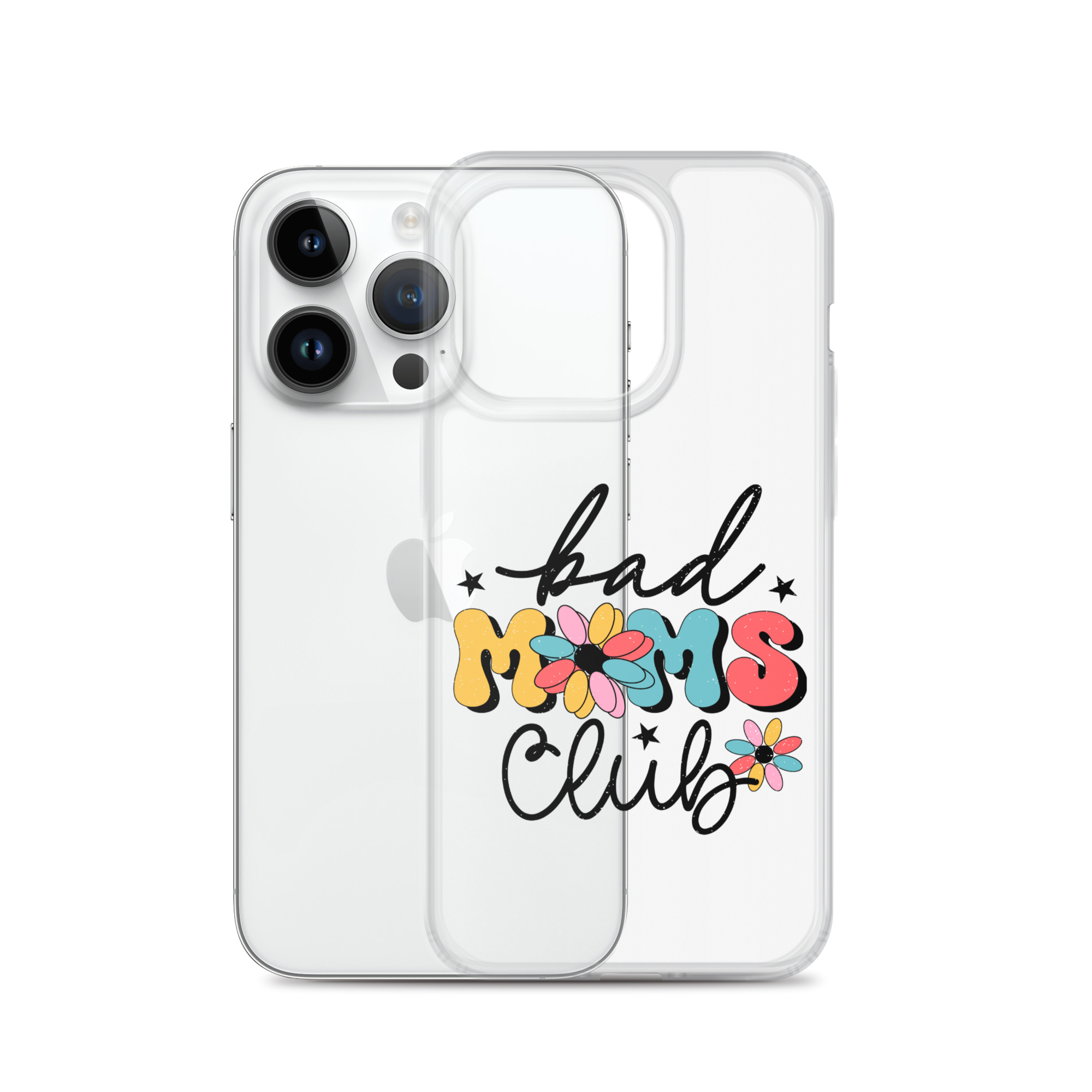 Bad Moms Club Clear Case for iPhone®