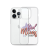 Bad Moms Club Clear Case for iPhone®