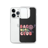 Bad Moms Club Clear Case for iPhone®