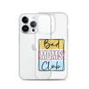 Bad Moms Club Clear Case for iPhone®