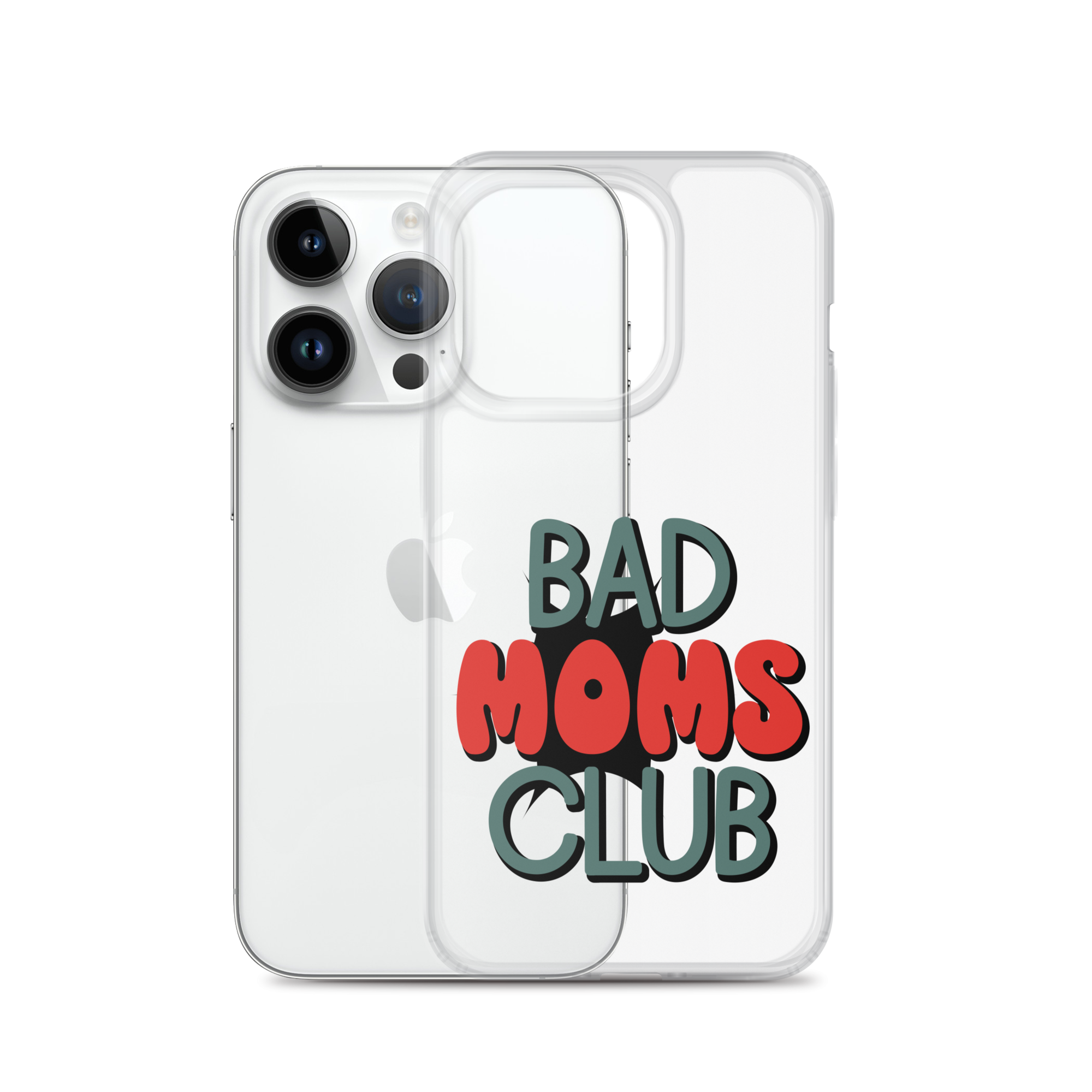 Bad Moms Club Clear Case for iPhone®