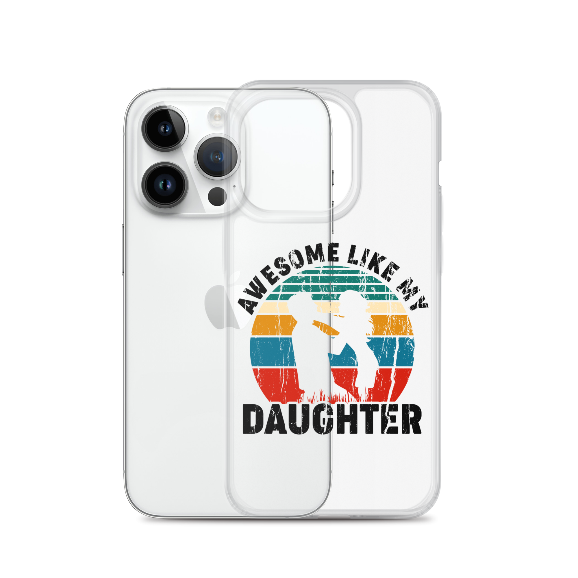 Awesome Like My Daughter Clear Case for iPhone®