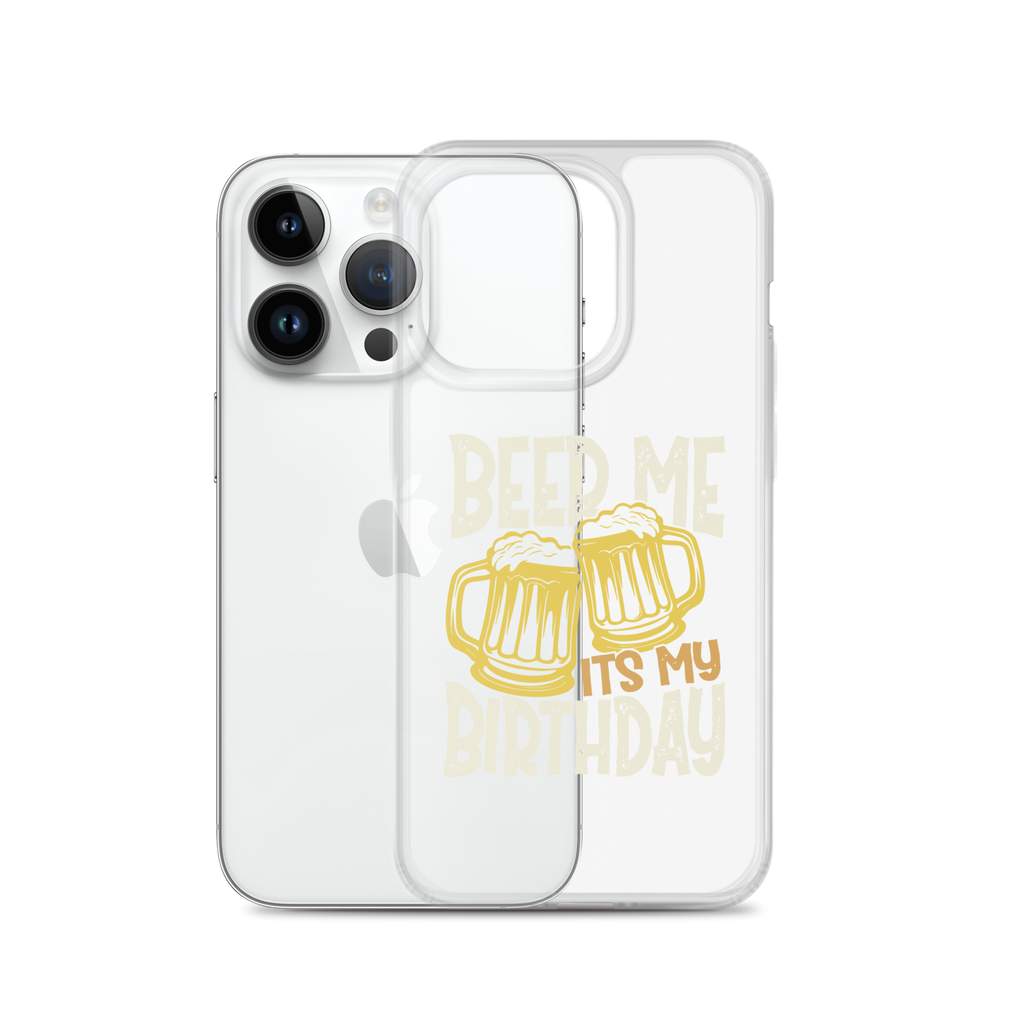 Beer Me It's My Birthday Clear Case for iPhone®