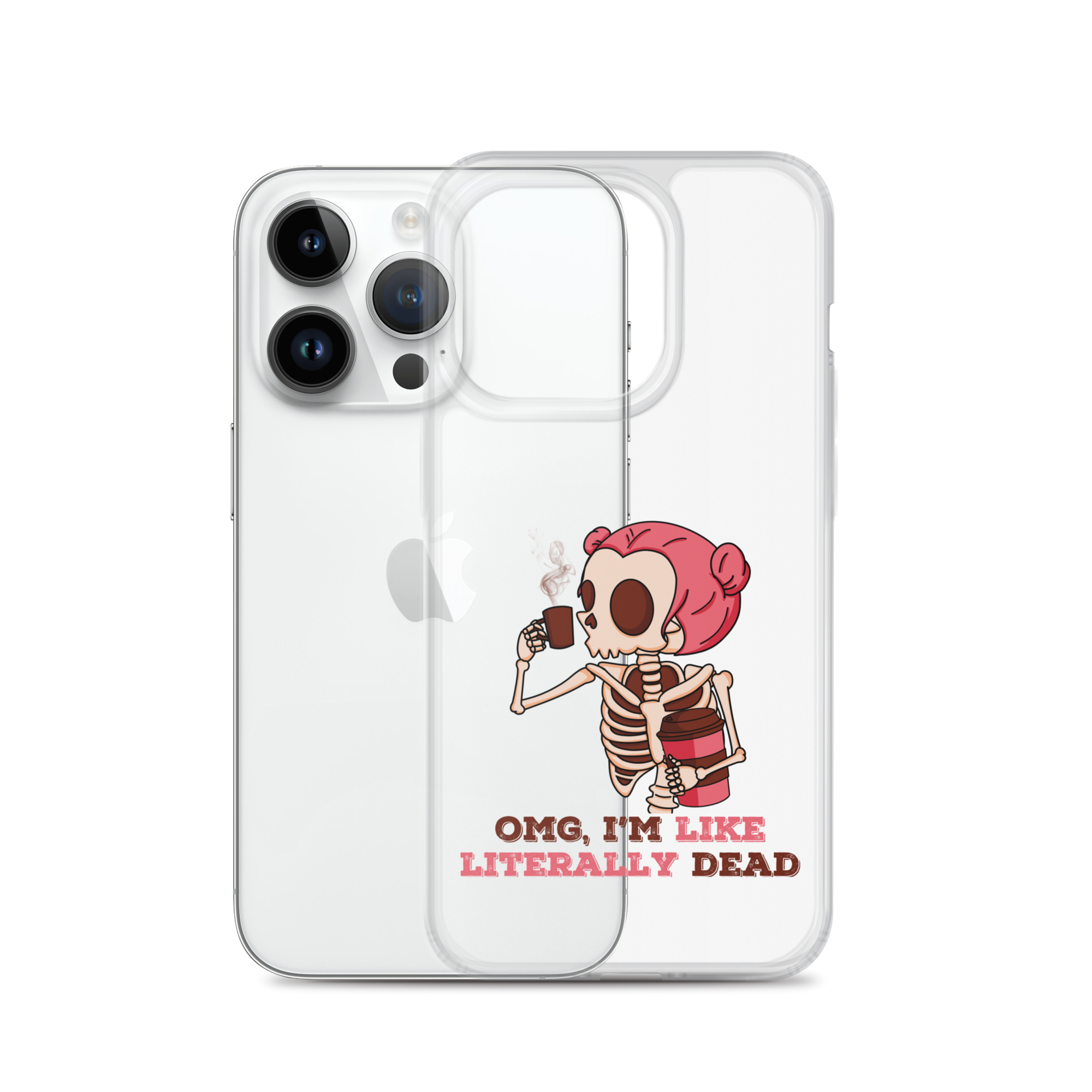 OMG, I'm Like Literally Dead Clear Case for iPhone®