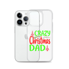 Crazy Christmas Dad Clear Case for iPhone®