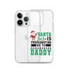 Santa Is Programoting Me To Daddy Clear Case for iPhone®