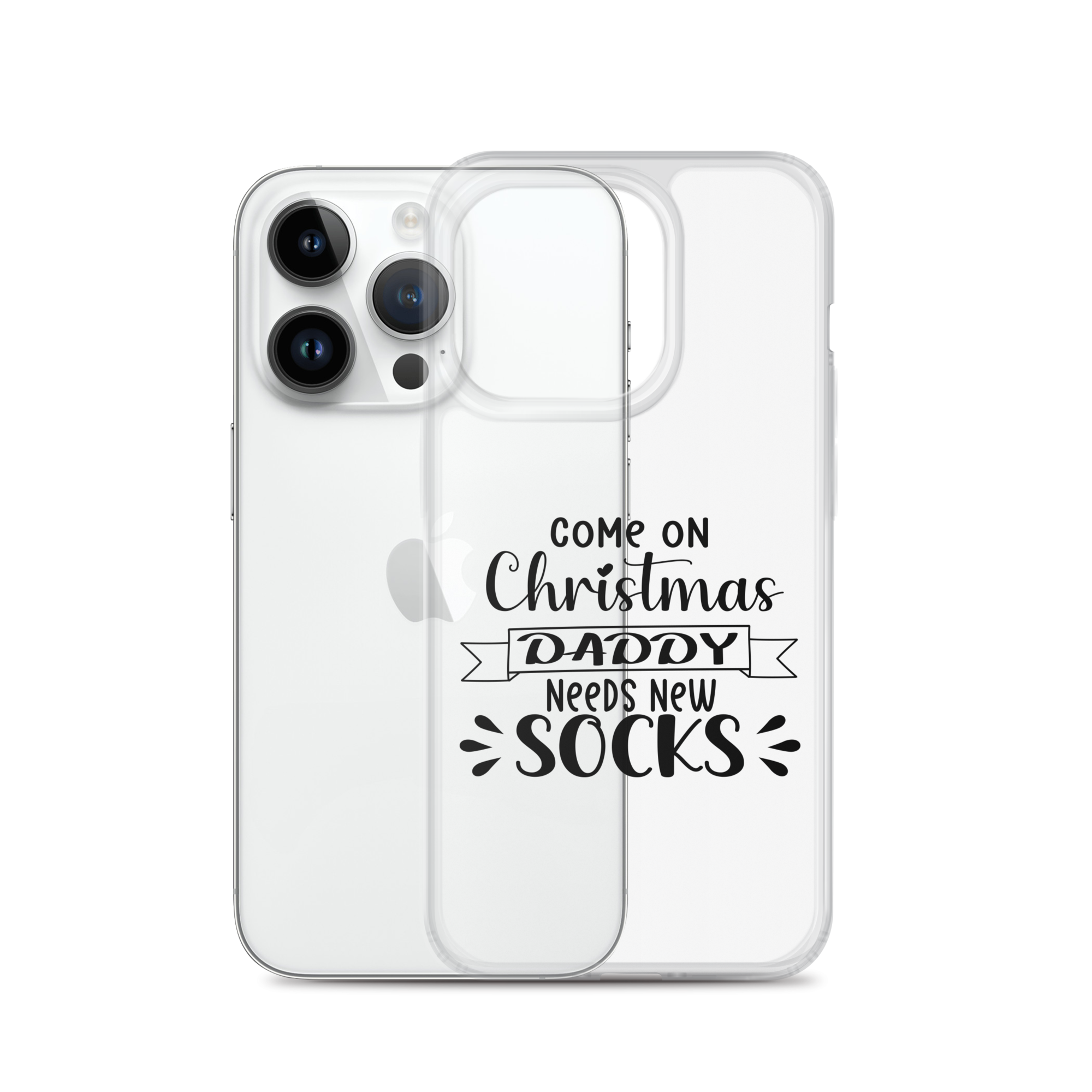 Come On Christmas Daddy Needs New Socks Clear Case for iPhone®