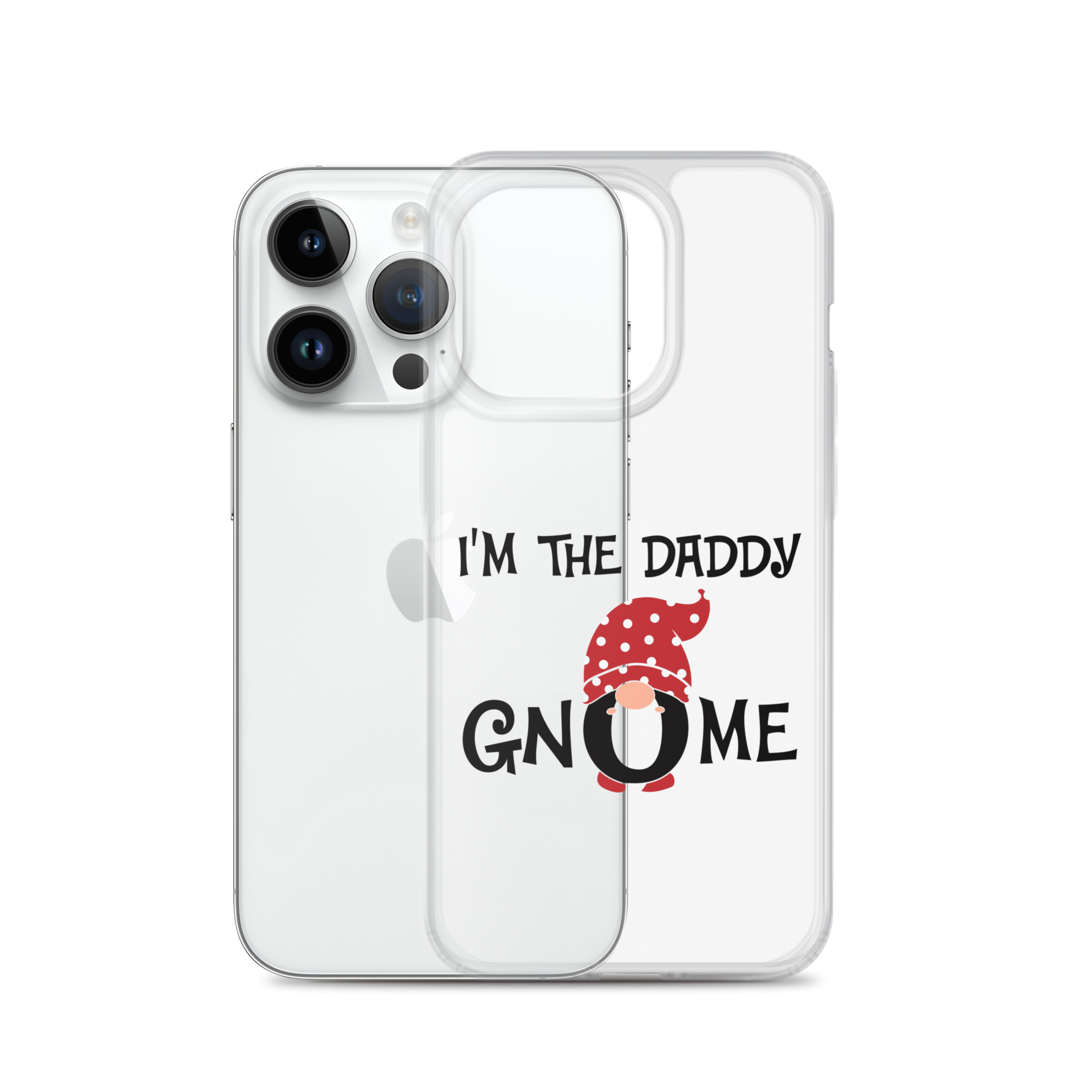 I'm The Daddy Gnome Clear Case for iPhone®