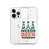 Dad Needs Beer Clear Case for iPhone®