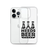 Dad Needs Beer Clear Case for iPhone®