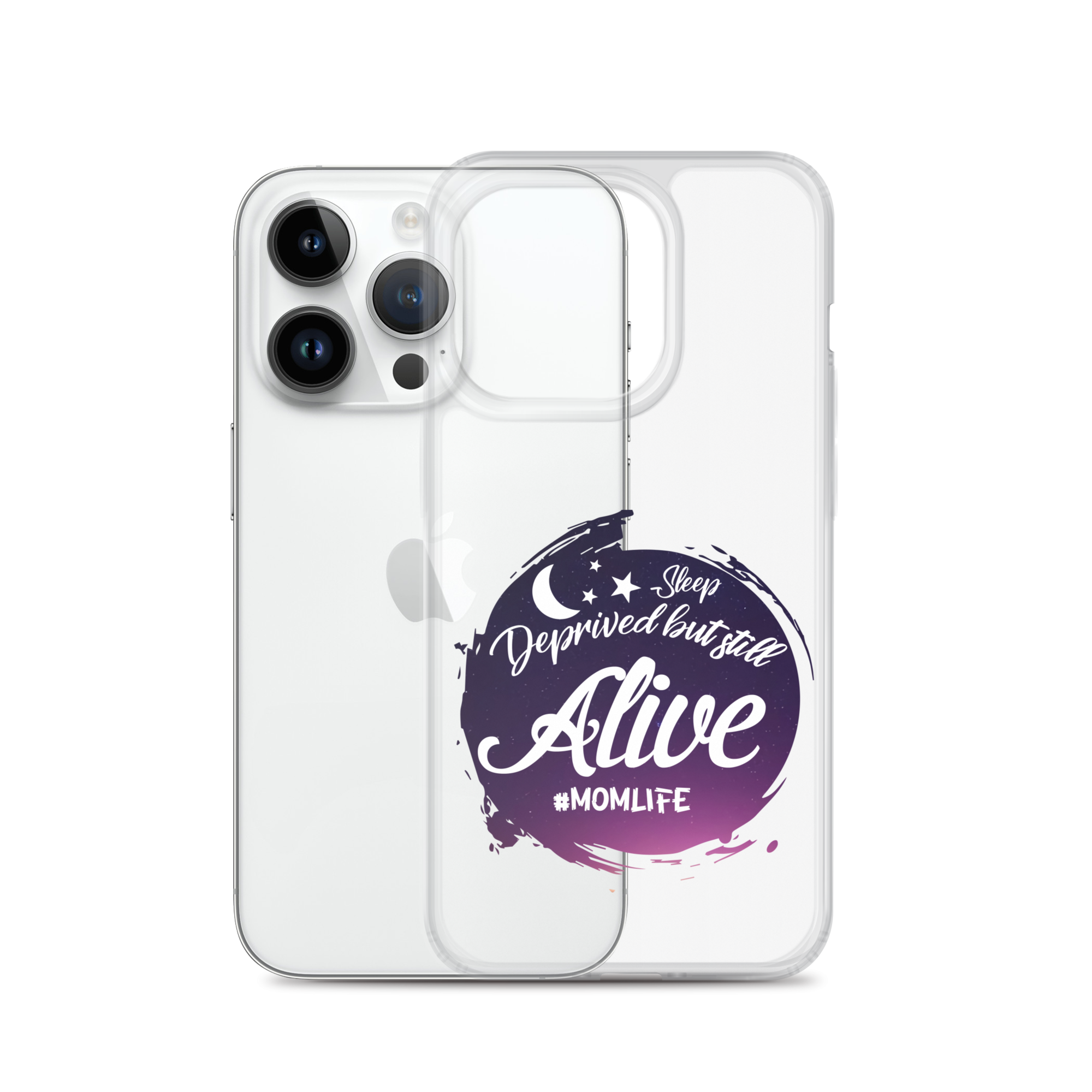 Sleep Deprived But Still Alive #momlife Clear Case for iPhone®