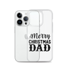 Merry Christmas Dad Clear Case for iPhone®