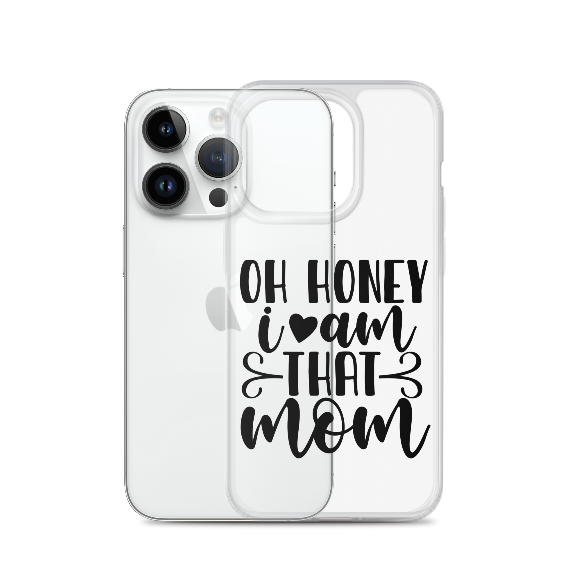 Oh Honey I Am That Mom Clear Case for iPhone®