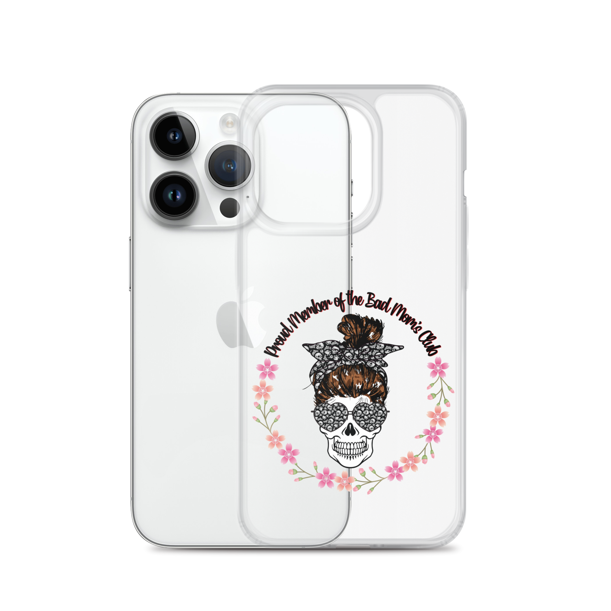 Proud Member Of The Bad Moms Club Clear Case for iPhone®